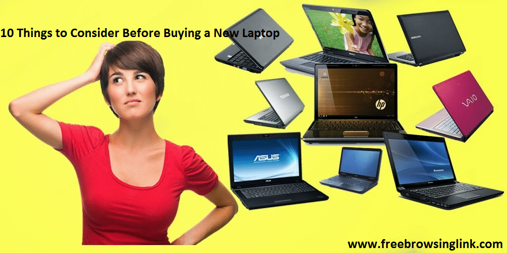 10 Things to Consider Before Buying a New Laptop